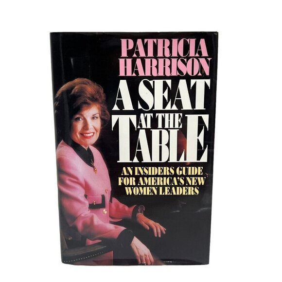 SIGNED A Seat at Table An Insiders Guide for America's New Women Leaders HC - Picture 1 of 9